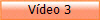 Vdeo 3